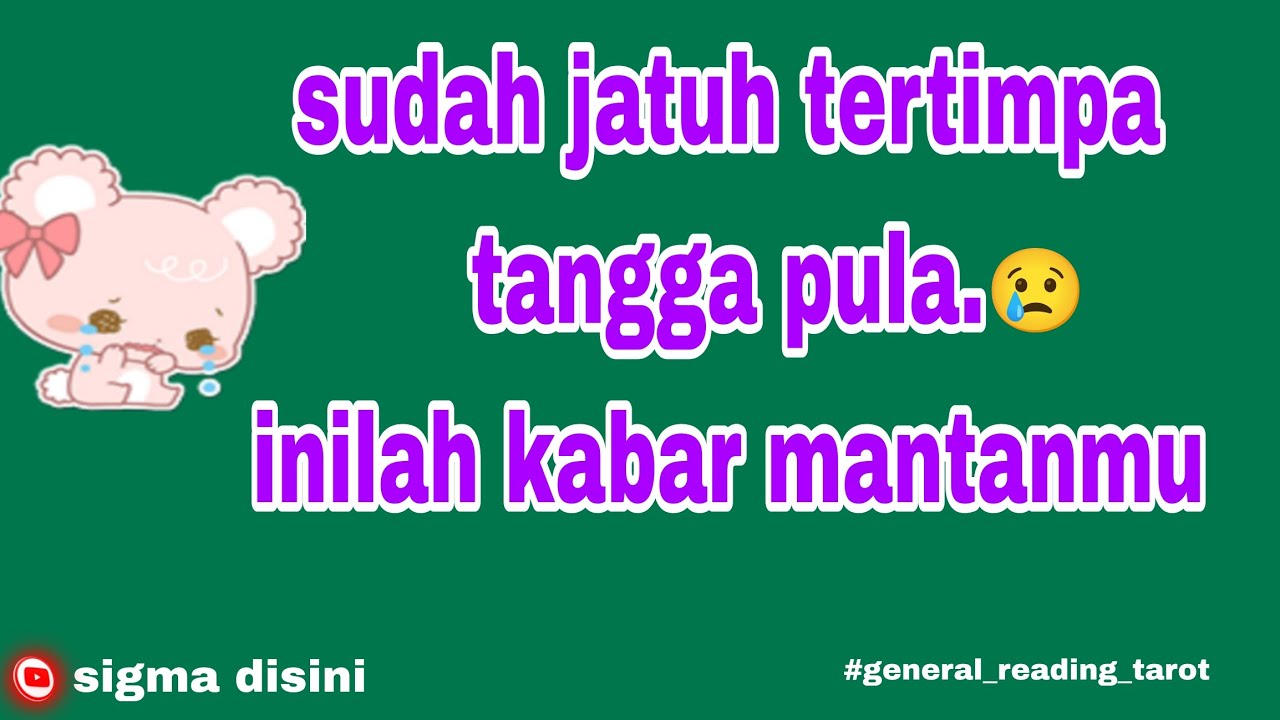 ☂️KABAR KEADAAN MANTAN MU SEKARANG 😄☂️#tarot #zodiak #tarotindonesia #sigmatarot 