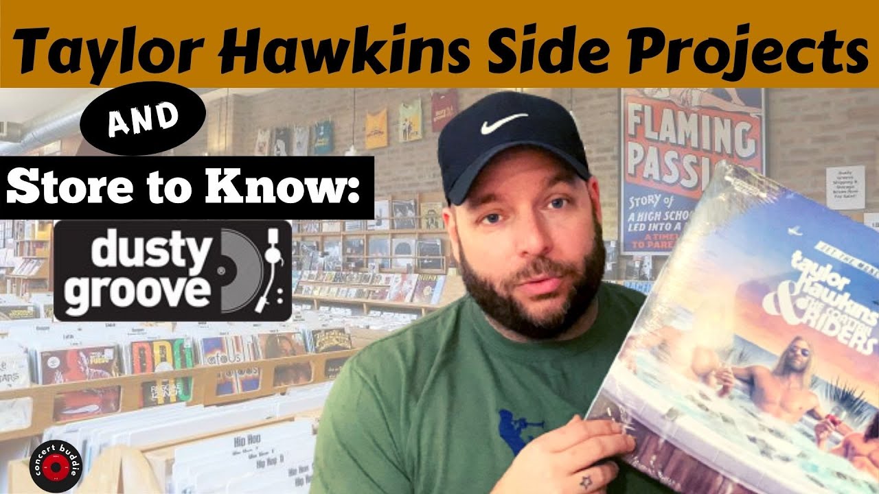 Taylor Hawkins Side Projects + Store to Know: Dusty Groove (Chicago)