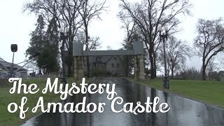 The Mystery of Amador Castle