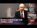 Russia Pitches ₹30,000-Crore S-400 Expansion Ahead Of Modi-Putin Talks