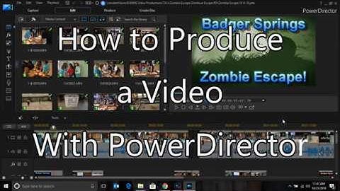 Produce a Video in PowerDirector