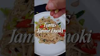 Tumis jamur enoki simpel, gurih, dan bikin nambah nasi terus🍄🤤 Siapa yang tim enoki juga?#TumisEnoki