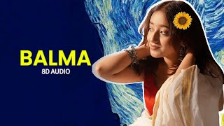 Balma - (8D Audio) Bhoomi