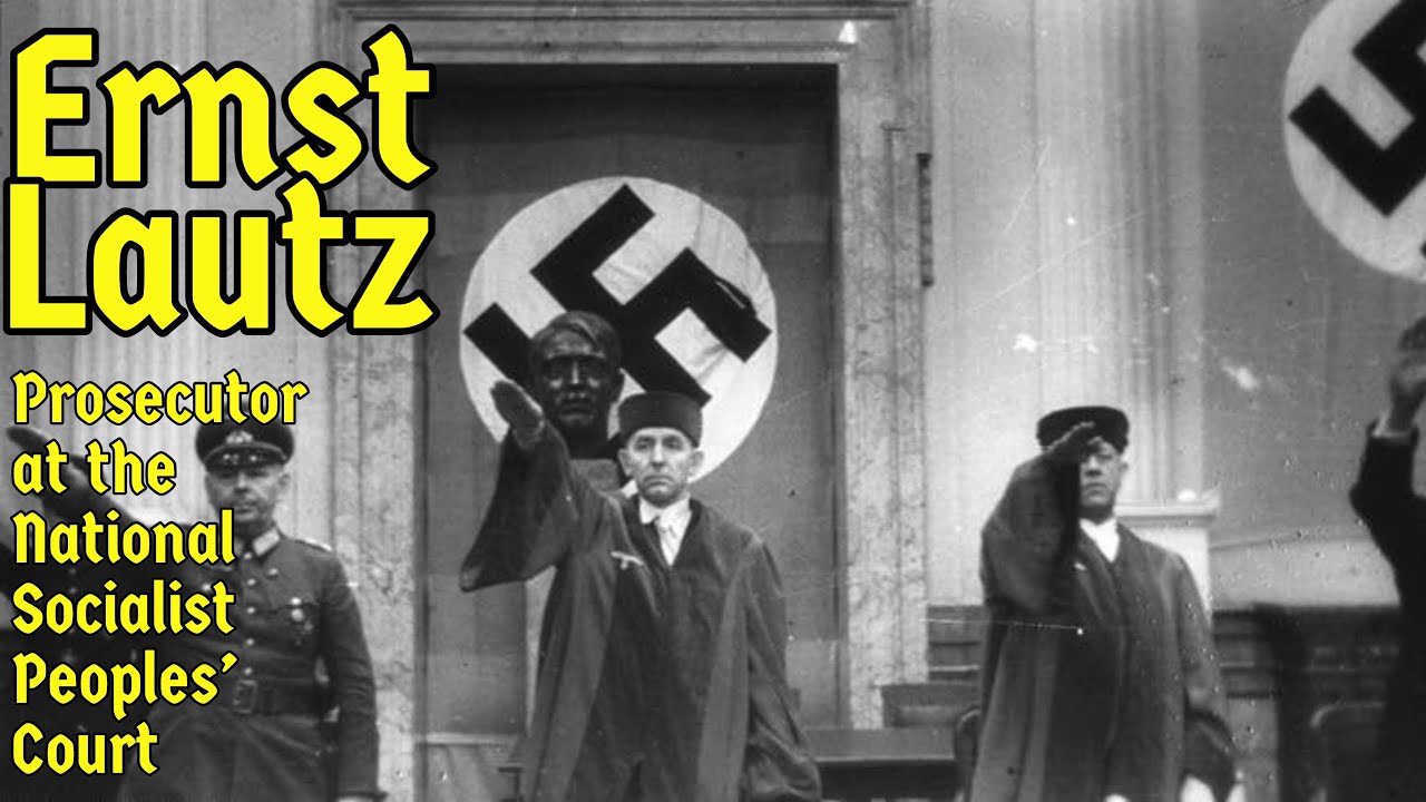 The prosecutor at the National Socialist Peoples' Court : Ernst Lautz