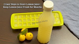 2 Easy Ways to Store Lemon Juice | Keep Lemon Juice Fresh for Month | how to store lemon | lemon 