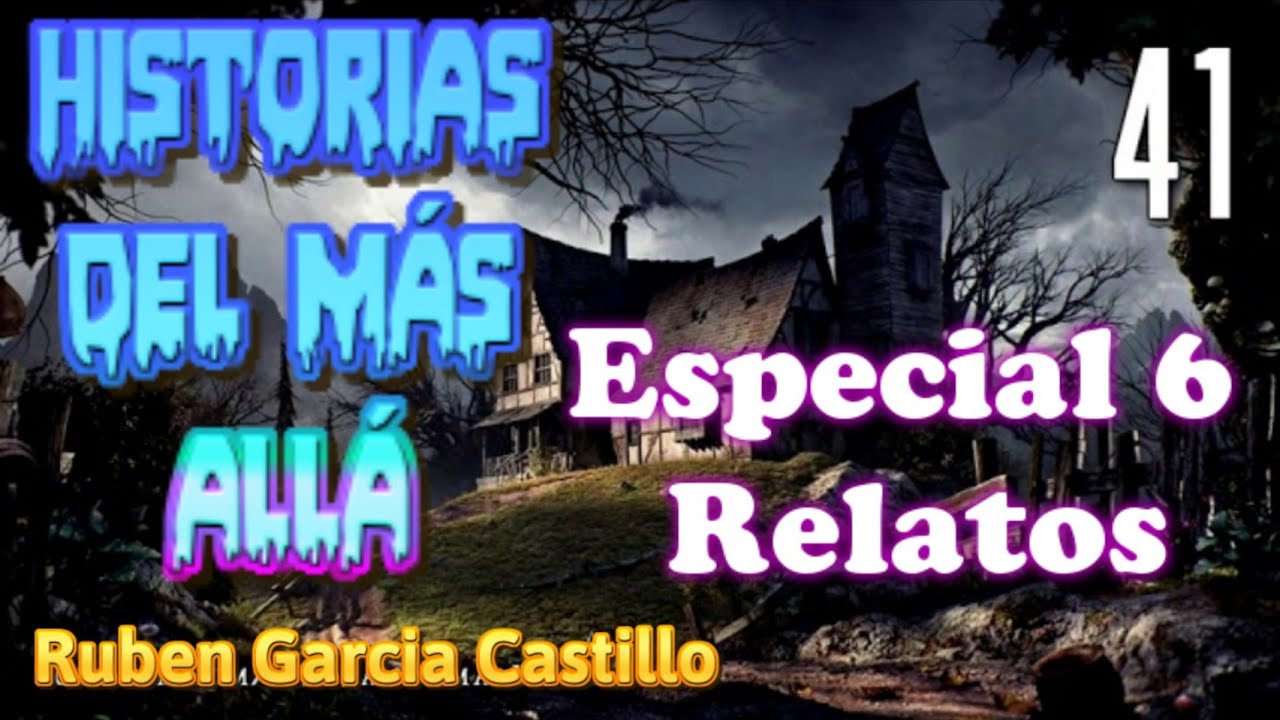 Historias del Más Allá (Especial 6 Relatos) Rubén García Castillo (#41) La Mano Peluda