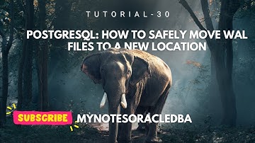 Tutorial-42 | PostgreSQL: How to Safely Move WAL Files to a New Location