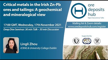 ODH 105 - Lingli Zhou - Critical Metals In Irish Zn-Pb Ores and Tailings