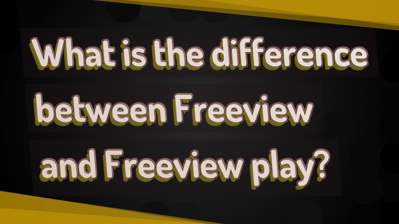 What is the difference between Freeview and Freeview play? - YouTube