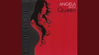 I Want to Break Free - Angela
