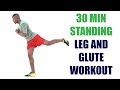 30 Minute Standing Leg and Glute Workout/ Best Lower Body Workout