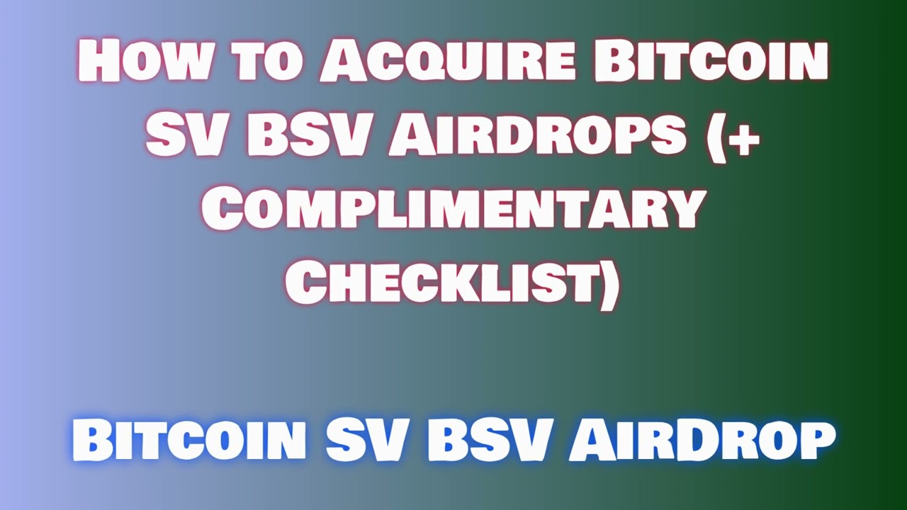 Claim Free Bitcoin SV BSV Airdrop  |  Discover Bitcoin SV BSV Airdrop Exchange Options