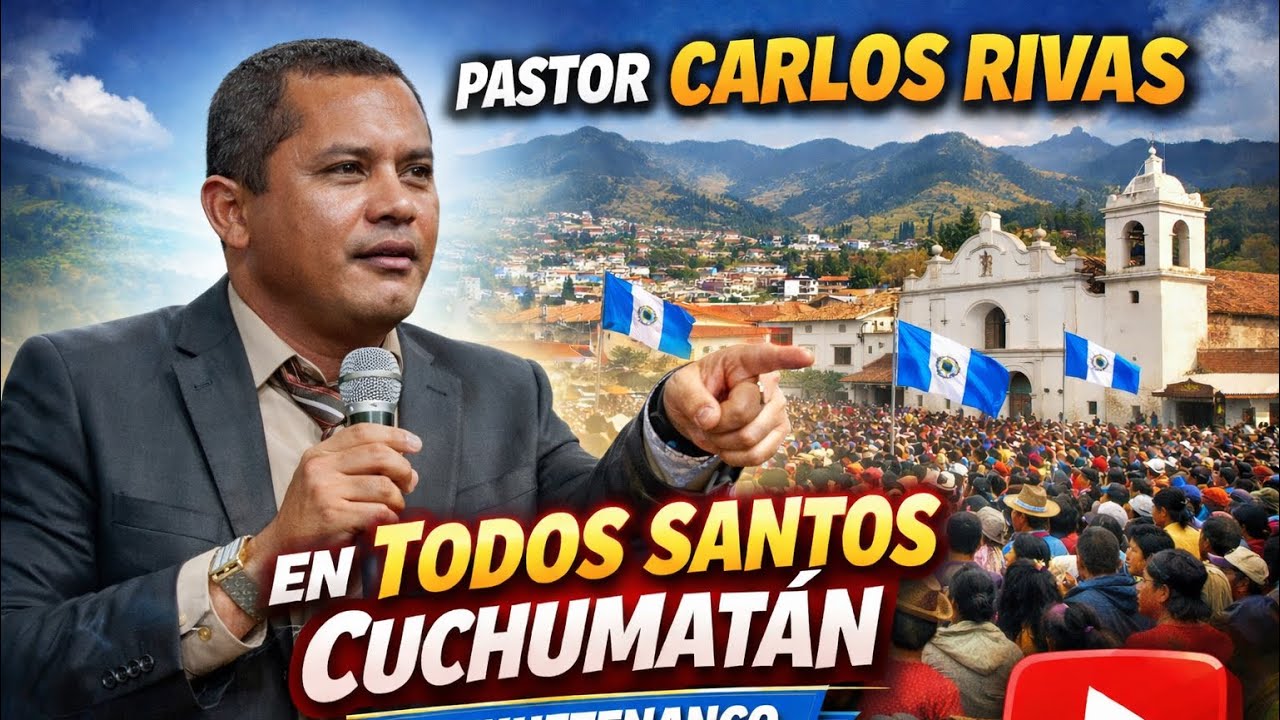 🔥Poderosa Predicación del Pastor Carlos Rivas en Todos Santos Cuchumatán | Huehuetenango 😱