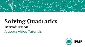 How to Solve Quadratics - iPREP