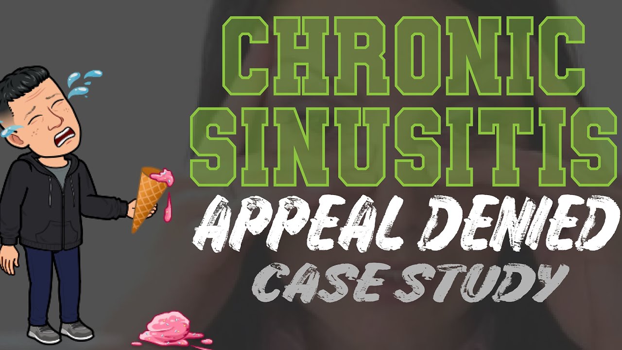 Case Study - VA Disability Presumptive Chronic Sinusitis Denial Review