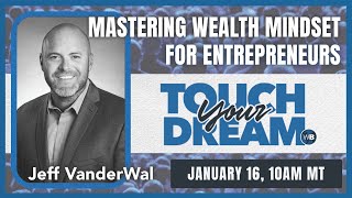 Mastering Wealth Mindset for Entrepreneurs