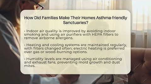 How Did Families Make Their Homes Asthma-friendly Sanctuaries? - Everyday Asthma Tips