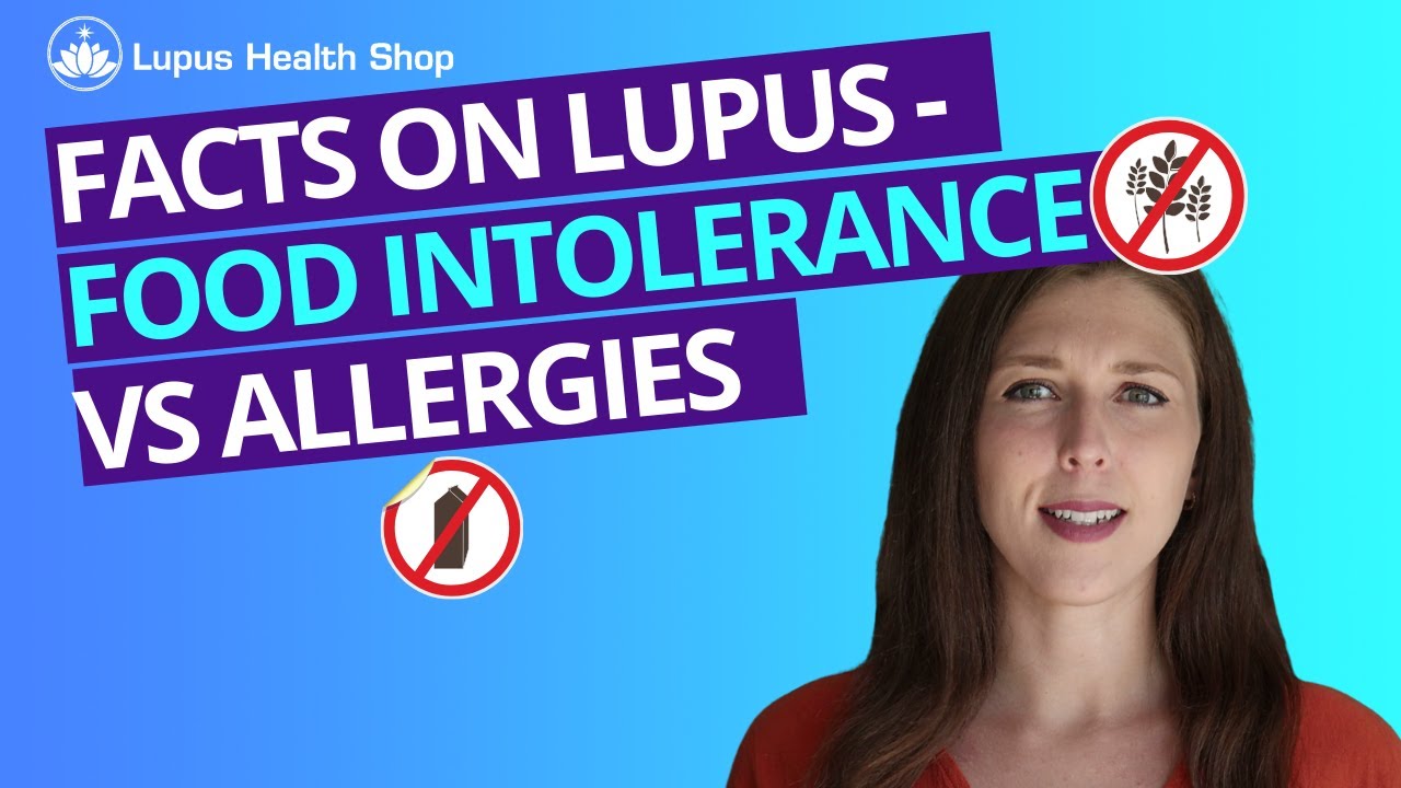 Lupus and Food allergies VS Intolerance VS Sensitivities Lupus Life