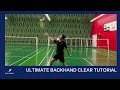 The ultimate how to backhand clear tutorial