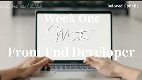 Meta+Coursera Front End Dev Certificate Review.Week 1