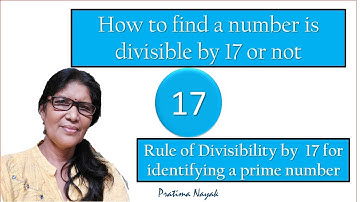 HOW TO FIND WHETHER A NUMBER IS DIVISIBLE BY 17 OR NOT |RULE OF DIVISIBILITY BY 17  TO FIND PRIME |