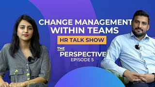 Effective Change Management For Overcoming Resistance in the Workplace | The Perspective | Episode 5
