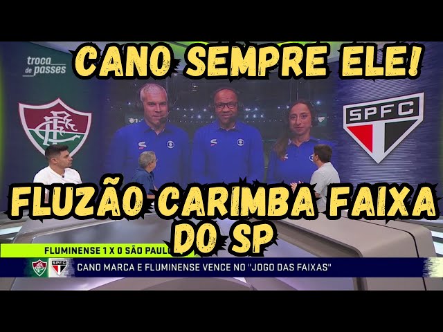 Jogo das faixas' pega fogo, Cano brilha e Fluminense vence São Paulo pelo  Brasileirão