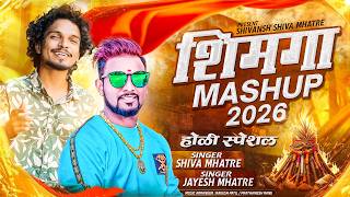Shimga Mashup 2026 शमग Mashup Shiva Mhatre Jay Mhatre Jd Holi Special Mashup 2026