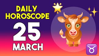Taurus horoscope today - March 25 2026