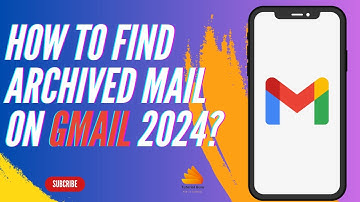 How to Find Archived Mail on Gmail 2024?