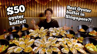 $50 All You Can Eat OYSTER BUFFET DESTROYED! | BEST UNLIMITED JAPANESE OYSTER BUFFET IN SINGAPORE?