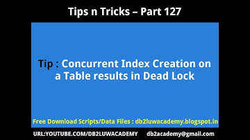 Tips n Tricks Part 127 - Concurrent Index Creation on a Table results in Deadlock