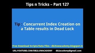 Tips n Tricks Part 127 - Concurrent Index Creation on a Table results in Deadlock
