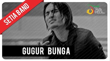 Setia Band - Gugur Bunga | Official Music Video