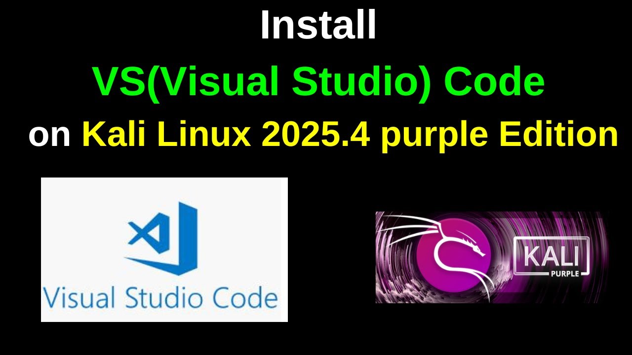 Kali Linux Vs Code How to Install VS Code on Kali Linux 2025 4 Purple Edition - YouTube