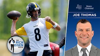 Joe Thomas: What Aaron Rodgers Must Do to Win Over the Steelers’ Locker Room | The Rich Eisen Show