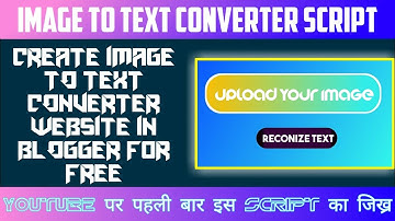 How to Create Image to text converter Website || In Blogger || Techno Sahil ||