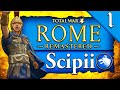 SCIPII ROME REMASTERED CAMPAIGN! Rome Total War Remastered: Scipii Roman Campaign Gameplay #1