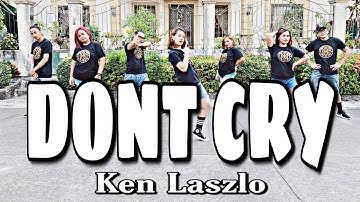 DONT CRY ( Dj Rowel Remix ) - Ken Laszlo | Dance Fitness | Zumba