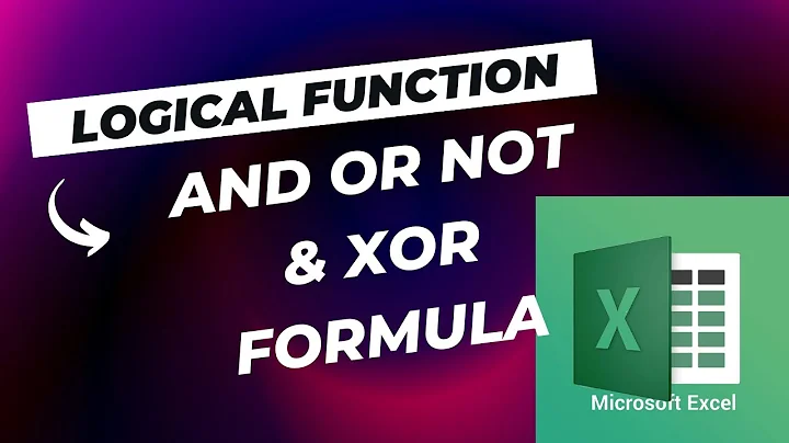 Logical functions in Excel - AND, OR, NOT, XOR, TRUE, FALSE