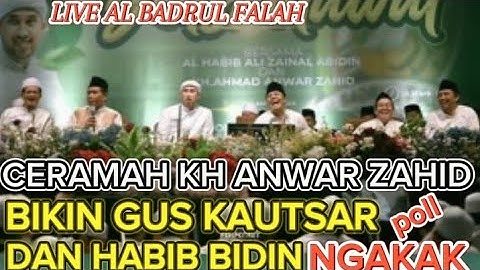 🔴LIVE PONPES AL BADRUL FALAH || CERAMAH KH ANWAR ZAHID BIKIN NGAKAK GUS KAUTSAR DAN HABIB BIDIN
