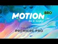 Motion Bro - How to use in Premiere Pro