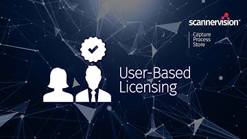 ScannerVision™ 9 User-based Licensing