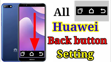 Make Huawei There Button Navigation Setting/Make Online mobile setting/Make Huawei back button