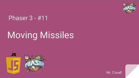 Phaser 3 Tutorials - #11