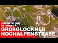 Grossglockner Hochalpenstraße by Drone - Cinematic [4K] - Epic Aerial Footage