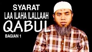 Serial Aqidah Islam (29): Syarat Syahadat Lailaha Ilallaah (Al-Qabuul 01) - Ustadz Afifi Abdul Wadud