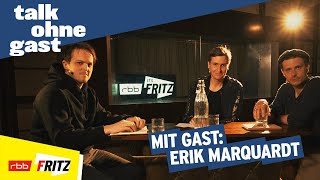Talk ohne Gast I mit Gast: Erik Marquardt