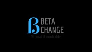 Beta Change Virtual Roundtable Pilot (Full)