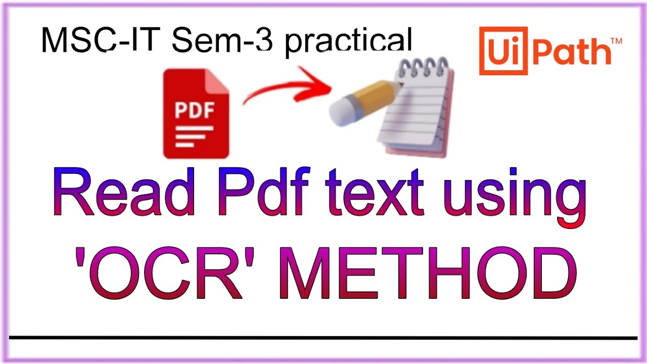 Read text from pdf using ocr method msc it sem 3 practical rpa